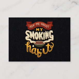 Ask Me About My Smoking Habit Barbeque Meat Beef Business Card