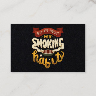 Ask Me About My Smoking Habit Barbeque Meat Beef Business Card