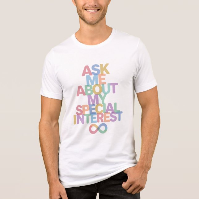 Ask Me About My Special Interest Autism Awareness  Tri-Blend Shirt (Front)