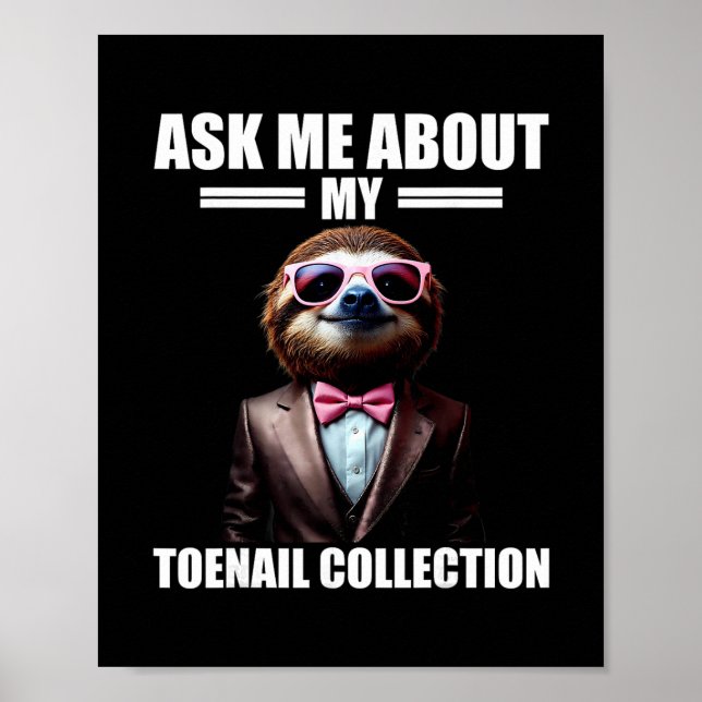 Ask Me About My Toenail Collection Emrring Vacatio Poster (Front)