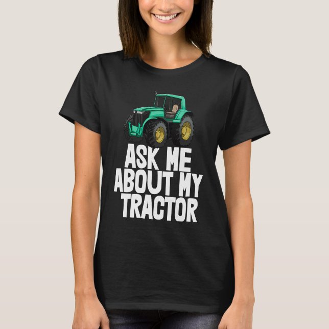 Ask Me About My Tractor   Tractor Drive Tees Men (Front)