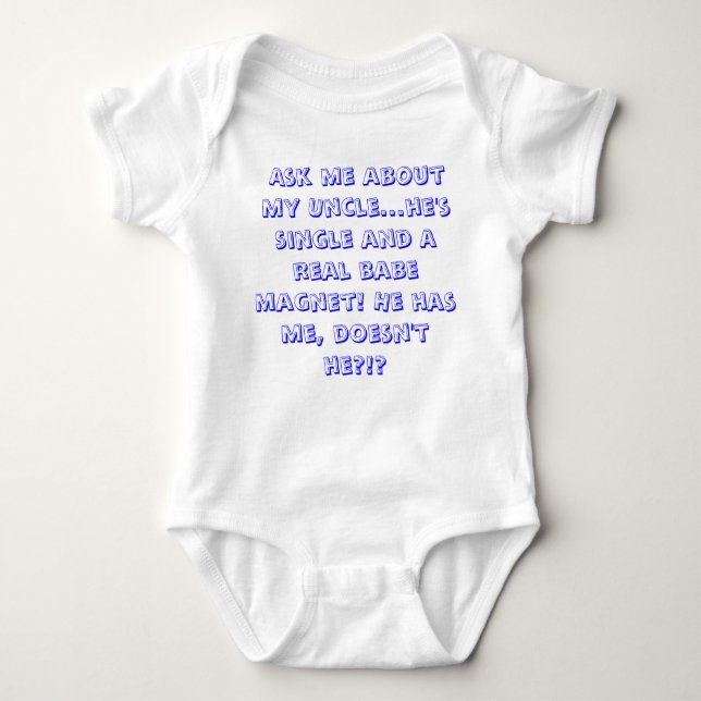 Ask me about my Uncle... Baby Bodysuit (Front)