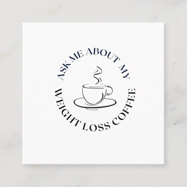 ask me about my weight loss coffee calling card (Front)
