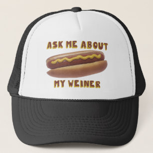 ASK ME ABOUT MY WEINER hat