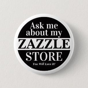 Ask Me About My Zazzle Store Button