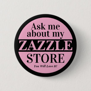 Ask Me About My Zazzle Store Button