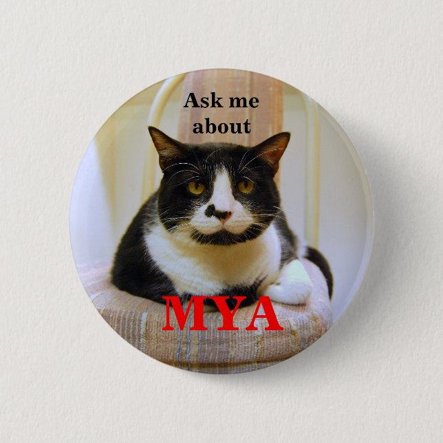 Ask Me About Mya Button (Front)