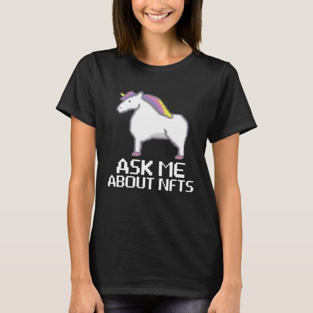Ask me about NFTs  Non Fungable Token Crypto NFT T-Shirt (Front)