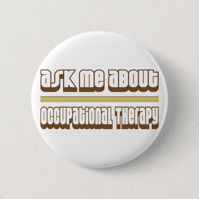 Ask Me About Occupational Therapy Button (Front)