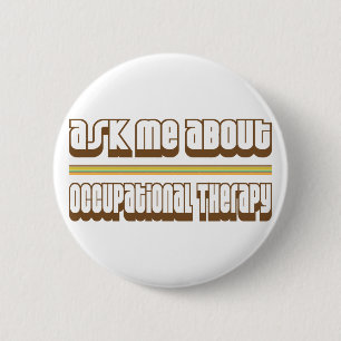 Ask Me About Occupational Therapy Button