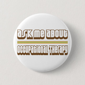 Ask Me About Occupational Therapy Button