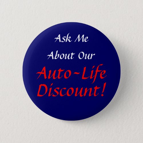 Ask Me About Our Auto_Life Discount __ Button