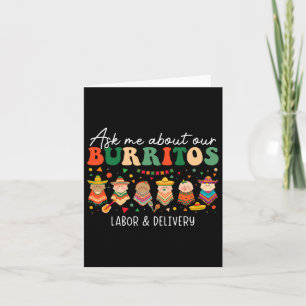 Ask Me About Our Burritos Labor Delivery Nurse Cin Card