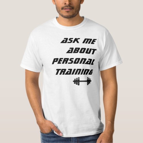 Ask me About Personal Training Light T_Shirt