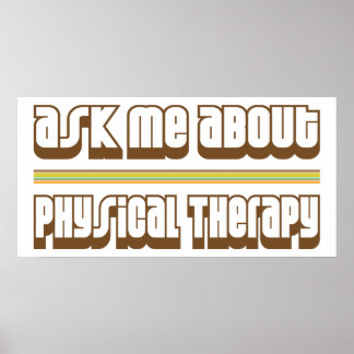 Ask Me About Physical Therapy Poster