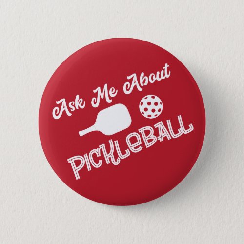 Ask Me About Pickleball with ball and racquet icon Button