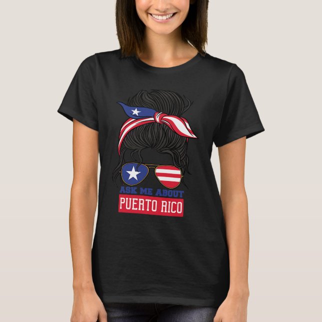 Ask Me About Puerto Rico Puerto Rican Boricua T-Shirt (Front)