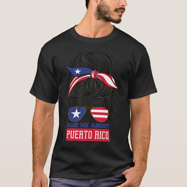 Ask Me About Puerto Rico Puerto Rican Boricua T-Shirt (Front)