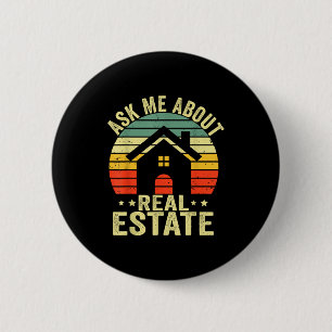 Ask Me About Real Estate Funny Vintage Real Estate Button