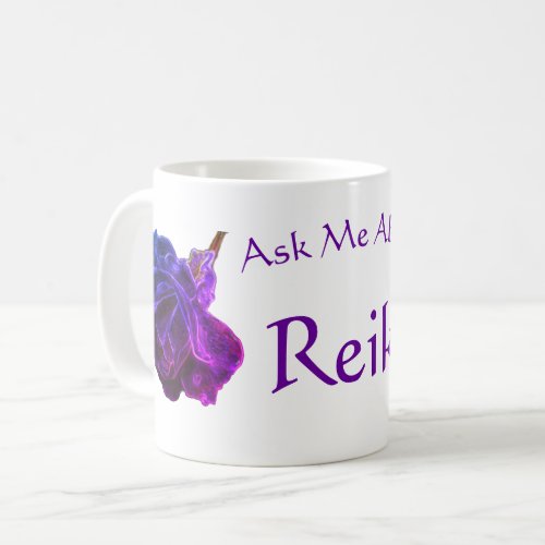 Ask Me About Reiki Purple Rose  Coffee Mug