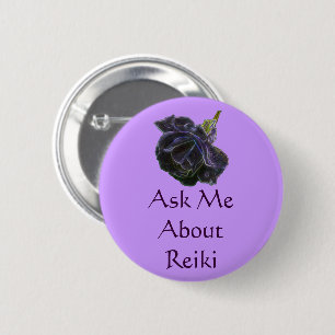 Ask Me About Reiki Rose  Pinback Button