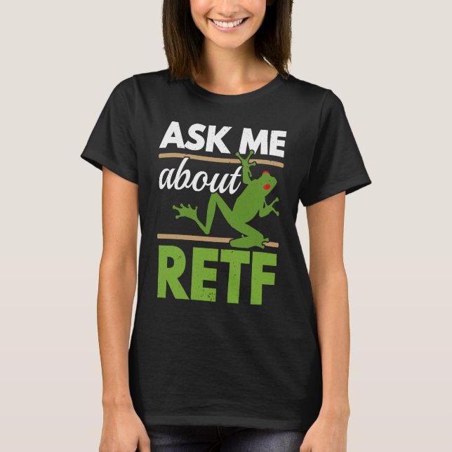 Ask Me About RETF Red Eyed Tree Frog  Toad Amphibi T-Shirt (Front)
