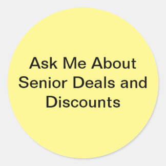 Ask me about senior deals and discounts  classic round sticker