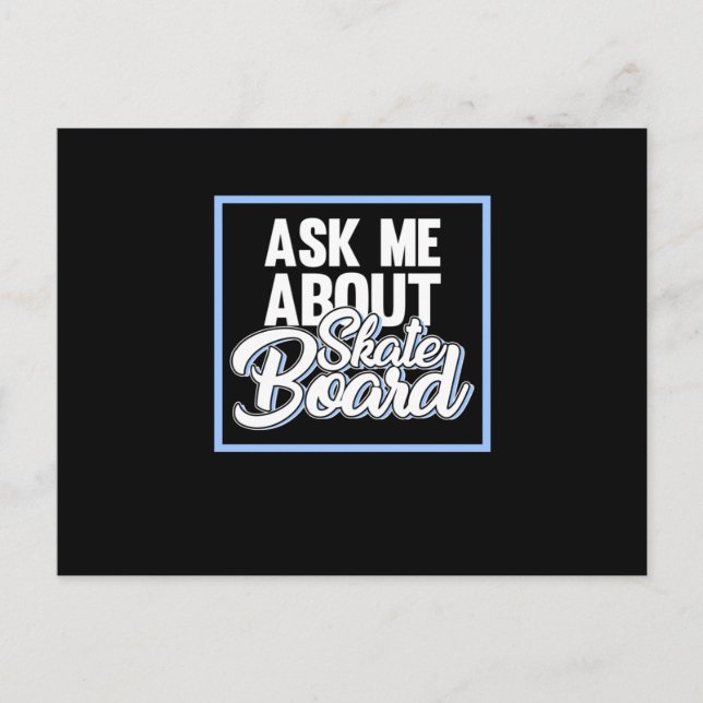 Ask Me About Skateboard Skateboarder Skateboarding Invitation Postcard (Front)