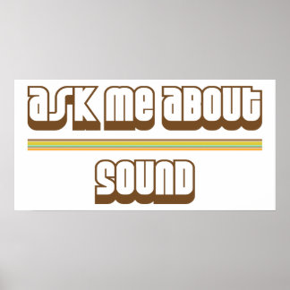 Ask Me About Sound Poster