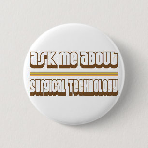 Ask Me About Surgical Technology Button