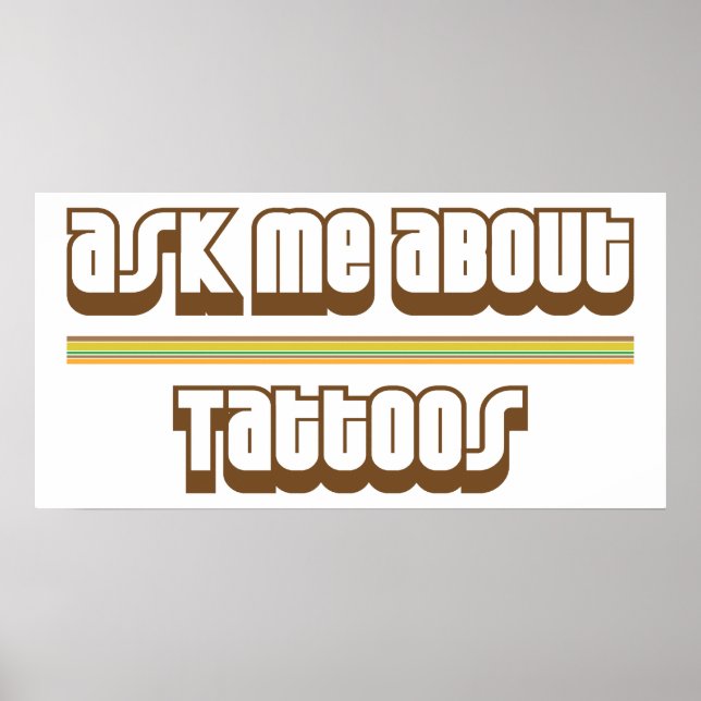 Ask Me About Tattoos Poster (Front)
