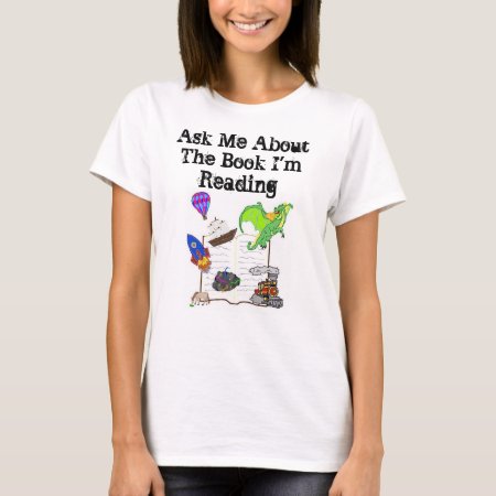 Ask Me About The Book I'm Reading Tshirt