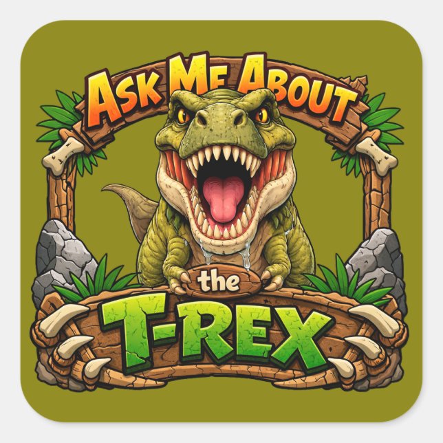 Ask Me About the T-Rex | 3 inch Sticker (Front)