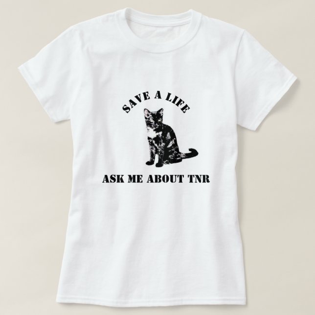 Ask Me About TNR T-Shirt (Design Front)