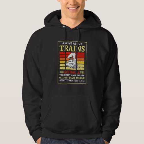 Ask Me About Trains Train Railroad For Men Women K Hoodie