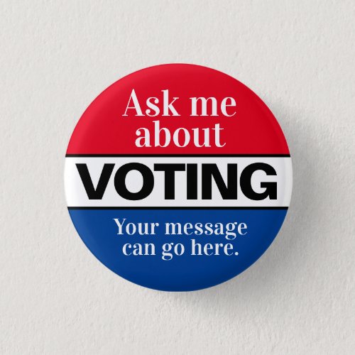 Ask Me About Voting Button