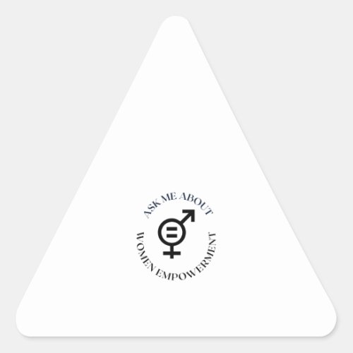 ask me about women empowerment triangle sticker
