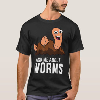 Ask Me About Worms Composting Worm Farming Red Wig T-Shirt