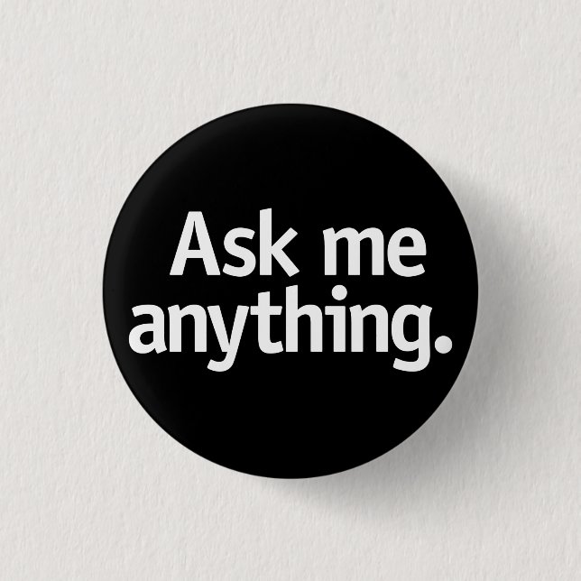 Ask me anything. button (Front)