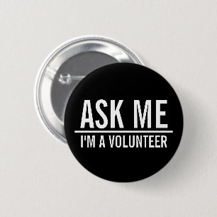 Ask Me Black Volunteer Badge Button