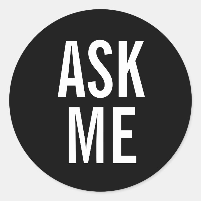 Ask Me | Black Volunteer Badge Classic Round Sticker (Front)