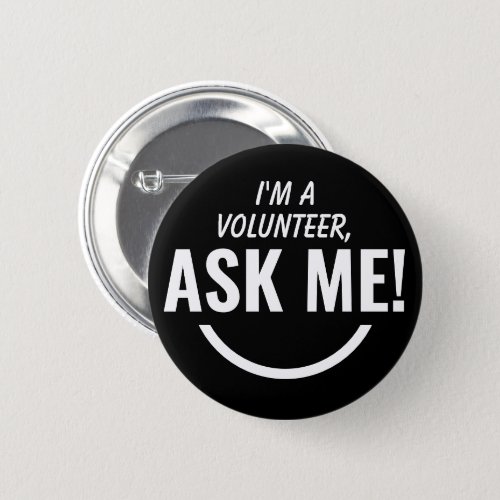 Ask Me Black Volunteer Badge Pinback Button