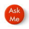Ask Me Button 4 Business, Wedding, School, Theater