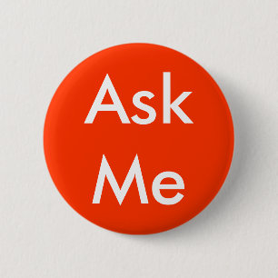 Ask Me Button 4 Business, Wedding, School, Theater
