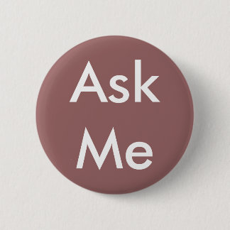 Ask Me Button 4 Business, Wedding, School, Theater