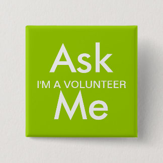 Ask Me Button for Business, School, Volunteers