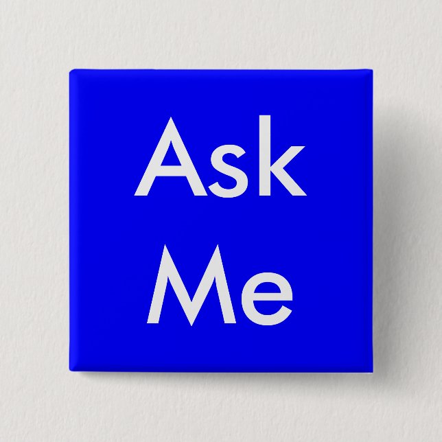 Ask Me Button for Business, School, Volunteers (Front)