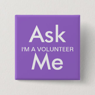 Ask Me Button for Business, School, Volunteers