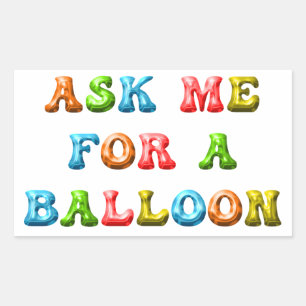Ask Me For A Balloon – Fun Colorful Kids Party Art Rectangular Sticker