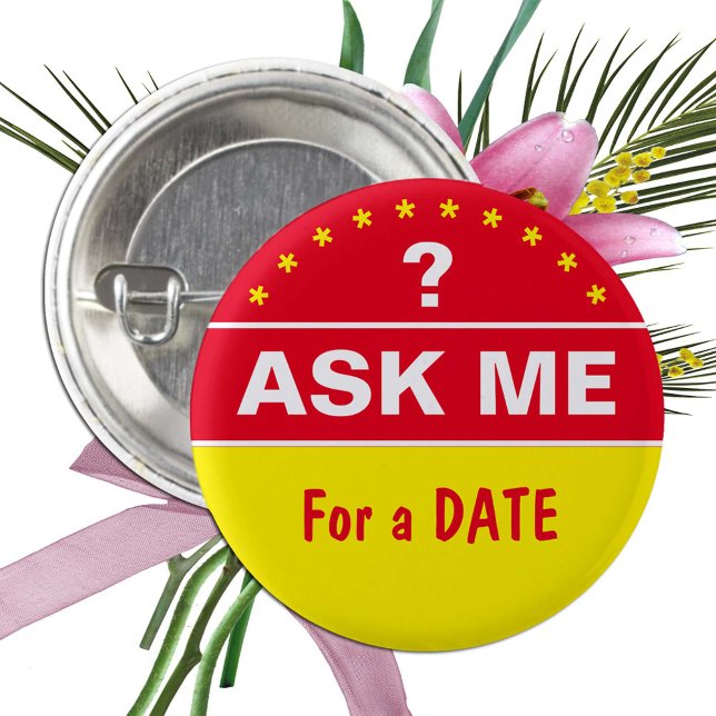 Ask Me for a DATE - personalized text Button (Creator Uploaded)